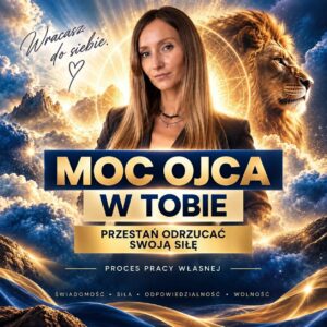 MOC OJCA W TOBIE