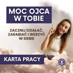 MOC OJCA W TOBIE