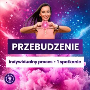 PRZEBUDZENIE - indywidualny proces • 1 spotkanie