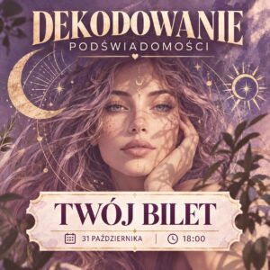 DEKODOWANIE PODŚWIADOMOŚCI - REZERWACJA MIEJSCA